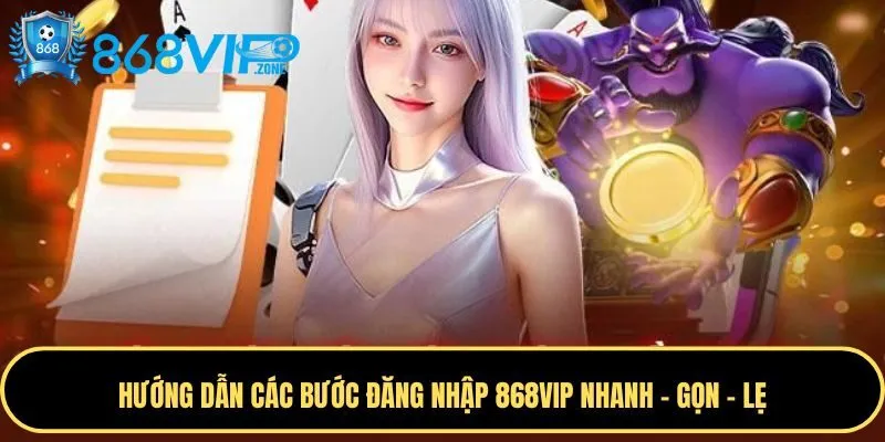 Chi tiết các bước đăng nhập 868VIP Chi tiết các bước đăng nhập 868VIP
